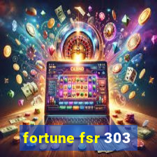 fortune fsr 303