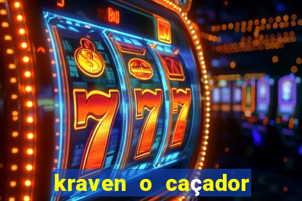 kraven o caçador filme completo dublado