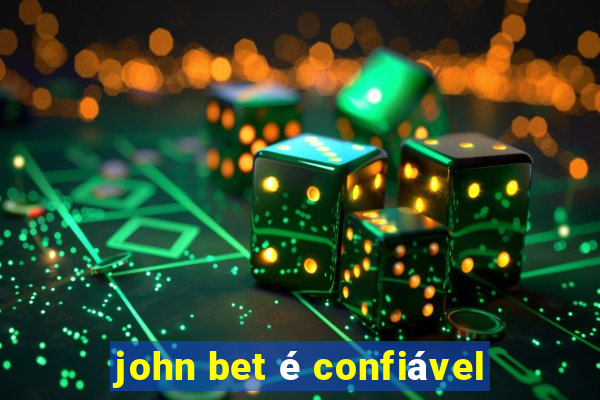 john bet é confiável