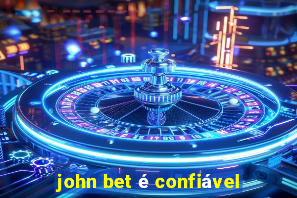 john bet é confiável