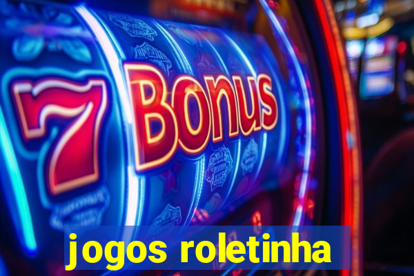 jogos roletinha