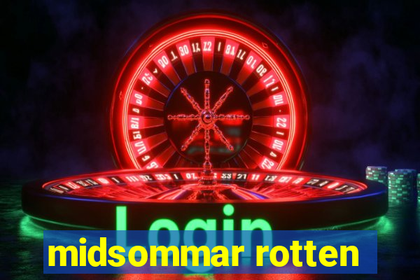 midsommar rotten