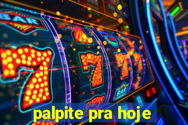 palpite pra hoje