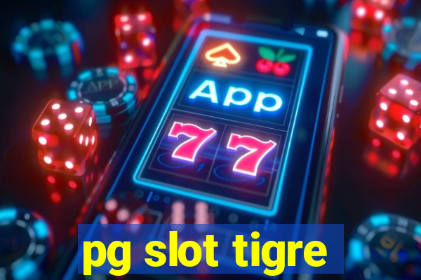 pg slot tigre