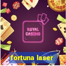 fortuna laser