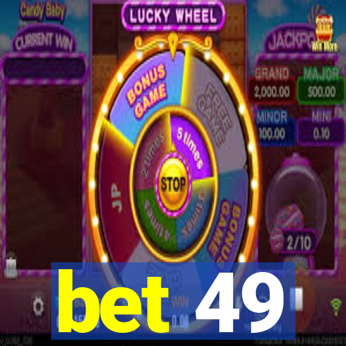 bet 49