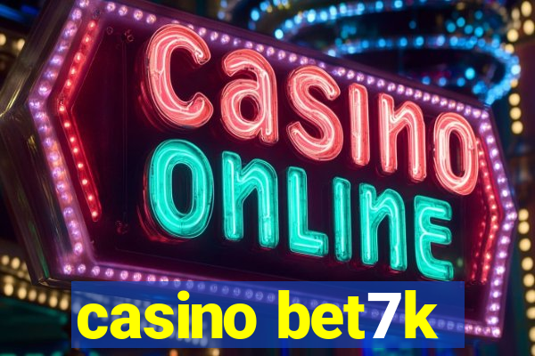 casino bet7k