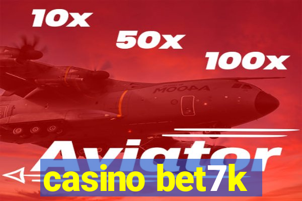 casino bet7k