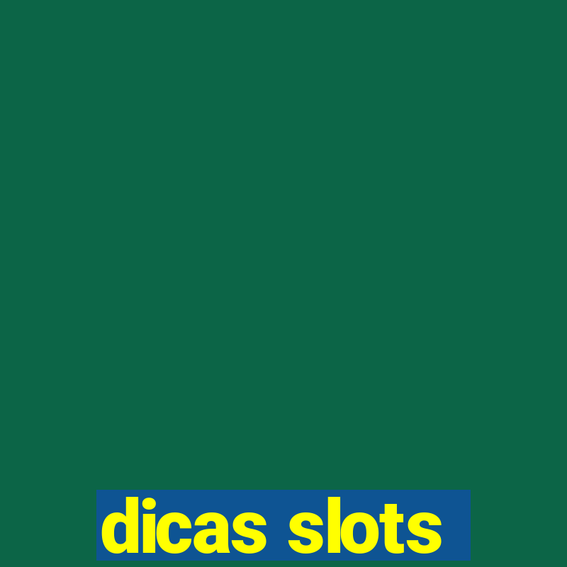 dicas slots