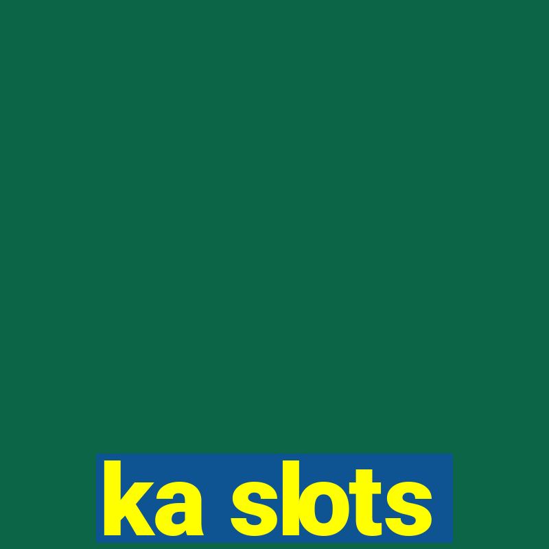 ka slots