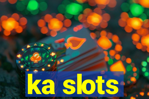 ka slots