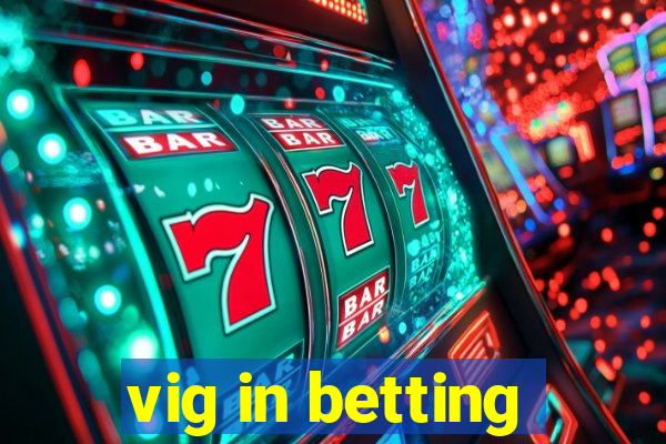 vig in betting