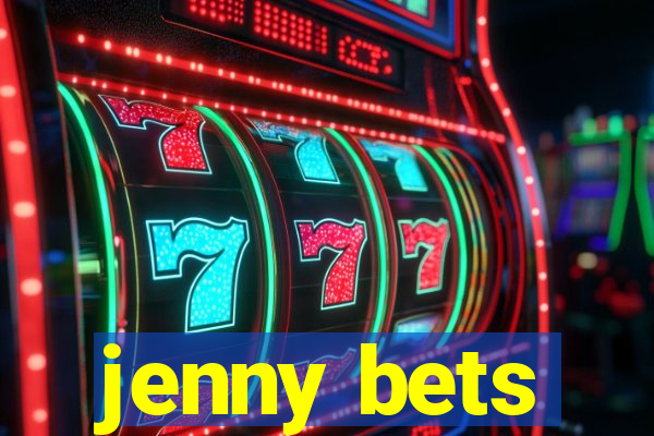 jenny bets