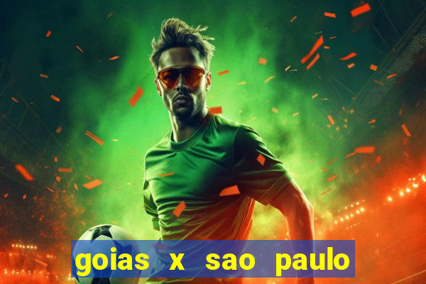 goias x sao paulo onde assistir