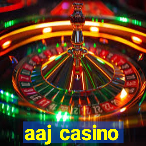 aaj casino