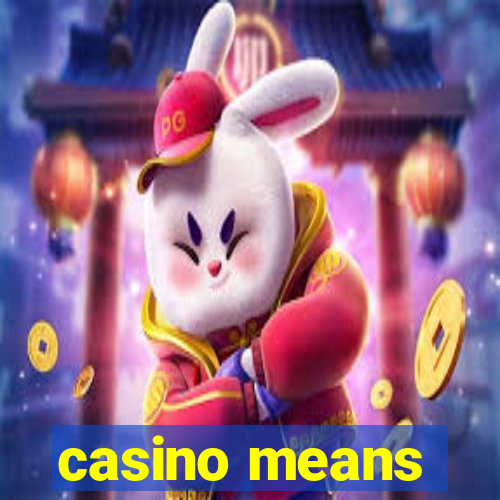 casino means