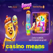 casino means