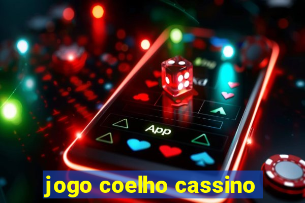 jogo coelho cassino