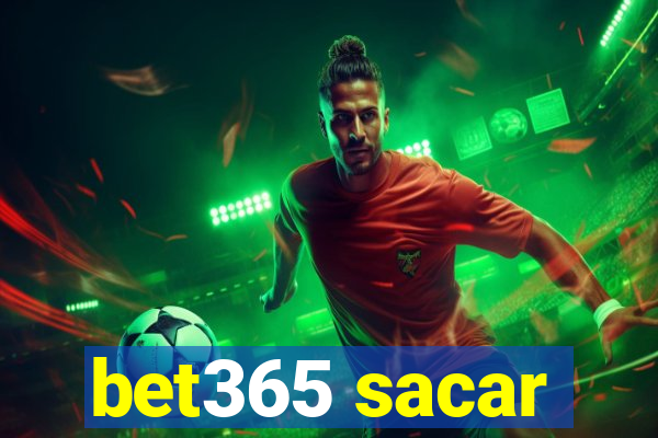 bet365 sacar