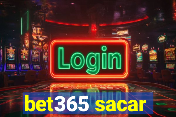 bet365 sacar