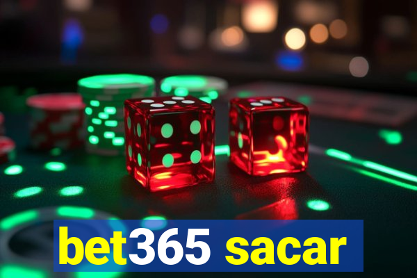 bet365 sacar