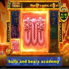 bulls and bears academy