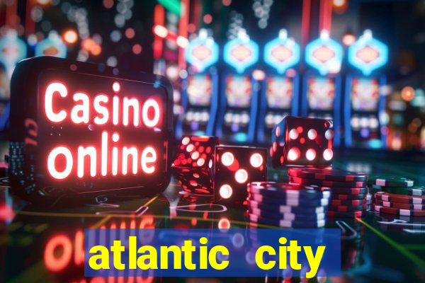 atlantic city resort and casino