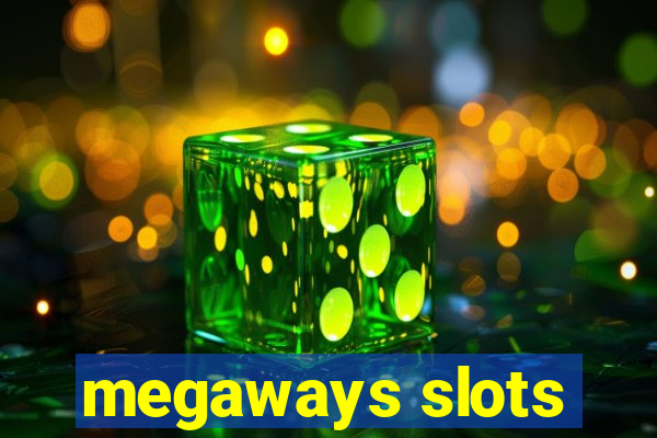 megaways slots