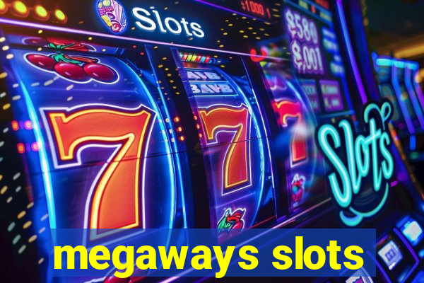 megaways slots