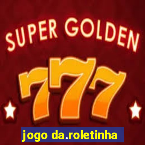 jogo da.roletinha