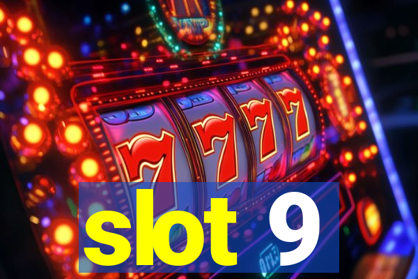 slot 9