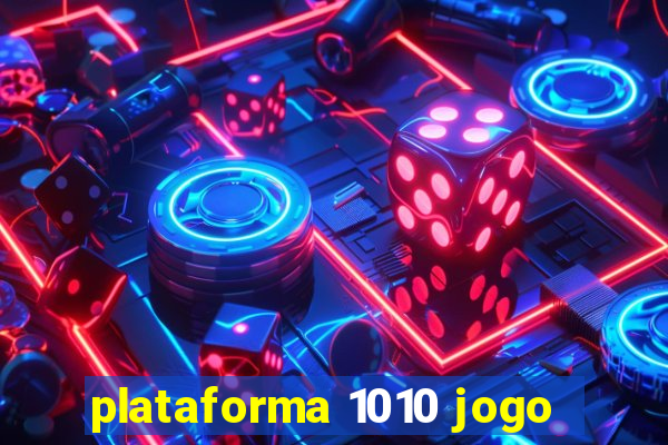 plataforma 1010 jogo