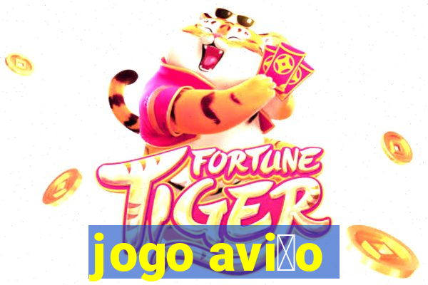 jogo avi茫o