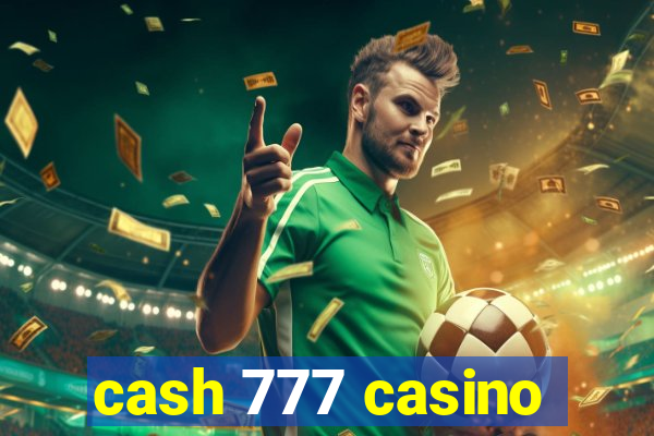 cash 777 casino