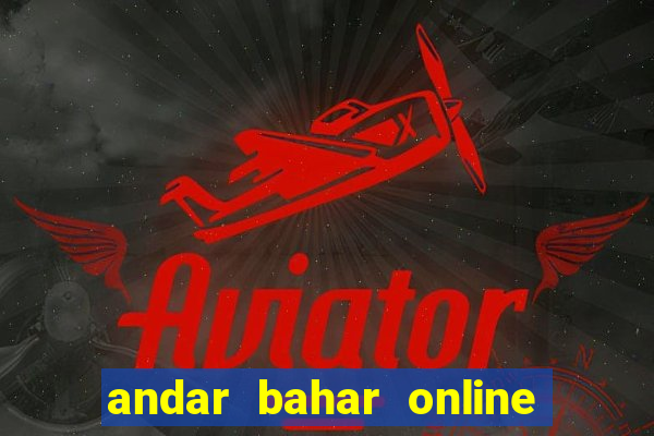 andar bahar online game 2022