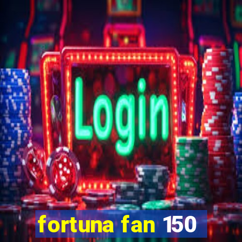 fortuna fan 150