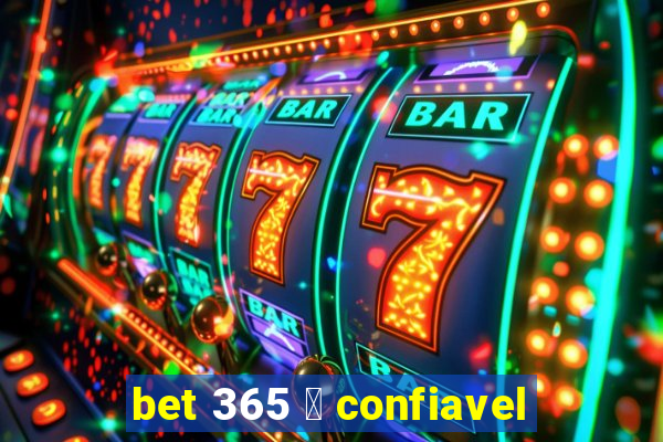 bet 365 茅 confiavel