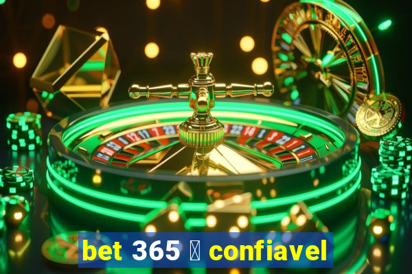 bet 365 茅 confiavel