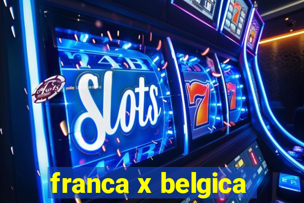 franca x belgica