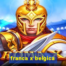 franca x belgica