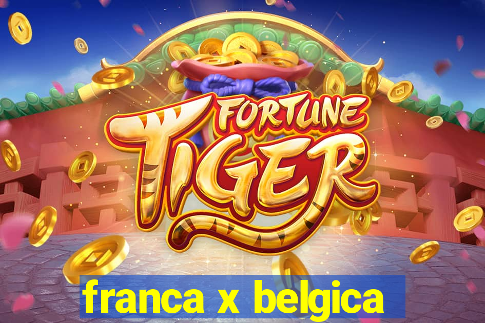 franca x belgica