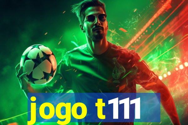 jogo t111