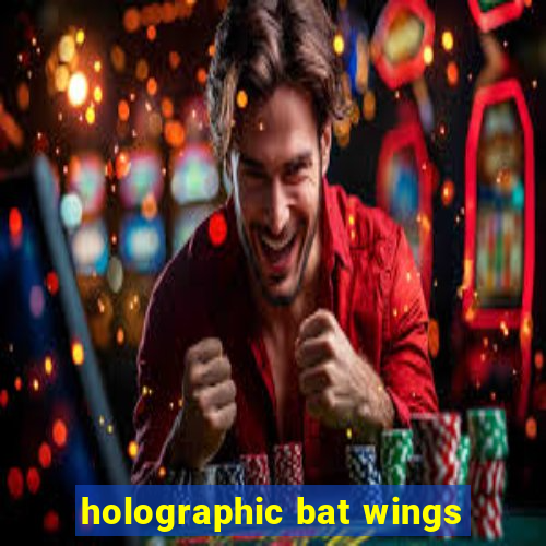 holographic bat wings