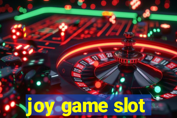 joy game slot