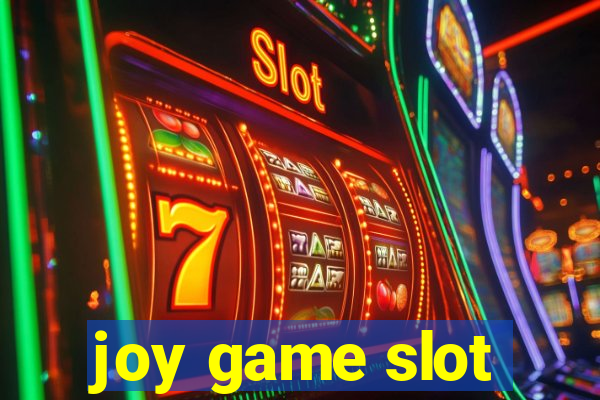 joy game slot