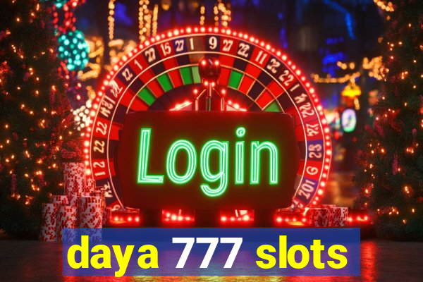 daya 777 slots