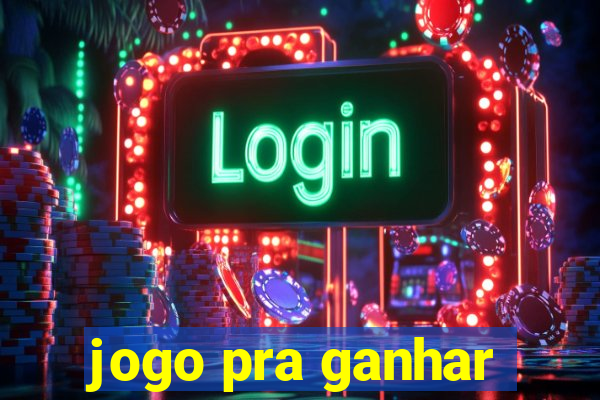 jogo pra ganhar