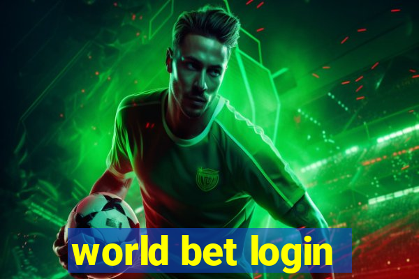 world bet login