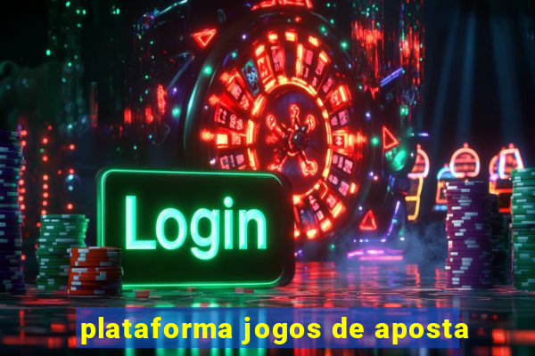 plataforma jogos de aposta