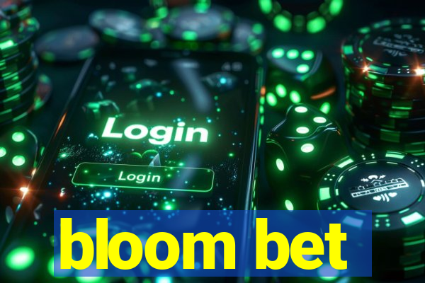 bloom bet